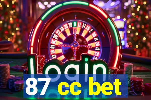 87 cc bet